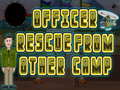                                                                       Officer rescue from other camp ﻞﯿﮭﮐ