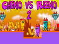                                                                       Cheno vs Reeno 2 ﻞﯿﮭﮐ