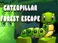                                                                       Caterpillar Forest Escape ﻞﯿﮭﮐ