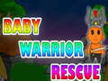                                                                       Baby Warrior Rescue ﻞﯿﮭﮐ
