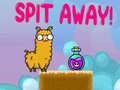                                                                       Spit Away! ﻞﯿﮭﮐ