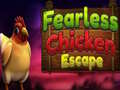                                                                       Fearless Chicken Escape ﻞﯿﮭﮐ