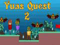                                                                       Yuas Quest 2 ﻞﯿﮭﮐ