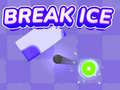                                                                       Break Ice ﻞﯿﮭﮐ