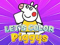                                                                       Let's Color Piggys ﻞﯿﮭﮐ