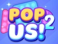                                                                       Pop Us 2 ﻞﯿﮭﮐ