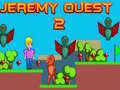                                                                       Jeremy Quest 2 ﻞﯿﮭﮐ