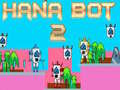                                                                       Hana Bot 2 ﻞﯿﮭﮐ
