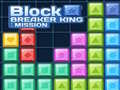                                                                       Block Breaker King: Mission ﻞﯿﮭﮐ