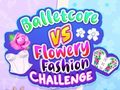                                                                       Balletcore vs Flowery Fashion Challenge ﻞﯿﮭﮐ
