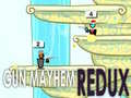                                                                      Gun Mayhem Redux ﻞﯿﮭﮐ