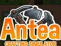                                                                       Antea: Crafting Simulator ﻞﯿﮭﮐ