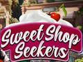                                                                       Sweet Shop Seekers ﻞﯿﮭﮐ