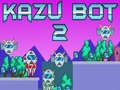                                                                       Kazu Bot 2 ﻞﯿﮭﮐ