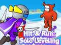                                                                       Hit & Run: Solo Leveling ﻞﯿﮭﮐ