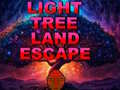                                                                       Light Tree Land Escape  ﻞﯿﮭﮐ