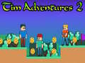                                                                       Tim Adventures 2 ﻞﯿﮭﮐ