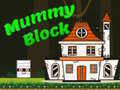                                                                       Mummy Block ﻞﯿﮭﮐ