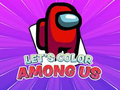                                                                       Let's Color Among Us ﻞﯿﮭﮐ
