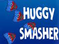                                                                       Huggy Smasher ﻞﯿﮭﮐ
