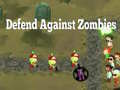                                                                       Defend Against Zombies ﻞﯿﮭﮐ