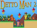                                                                       Detto Man 2 ﻞﯿﮭﮐ