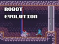                                                                       Robot Evolution ﻞﯿﮭﮐ