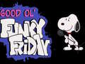                                                                       Good Ol’ Funky Friday ﻞﯿﮭﮐ