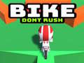                                                                       Bike Dont Rush ﻞﯿﮭﮐ