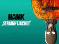                                                                       Hank Straightjacket ﻞﯿﮭﮐ