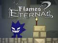                                                                       Flames Eternal ﻞﯿﮭﮐ