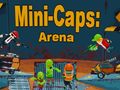                                                                       Mini-Caps: Arena ﻞﯿﮭﮐ