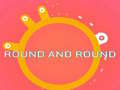                                                                       ROUND and ROUND ﻞﯿﮭﮐ