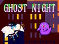                                                                       Ghost Night ﻞﯿﮭﮐ