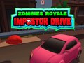                                                                       Zombies Royale: Impostor Drive ﻞﯿﮭﮐ