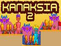                                                                       Kanaksia 2 ﻞﯿﮭﮐ