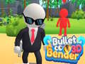                                                                       Bullet Bender 3D ﻞﯿﮭﮐ