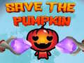                                                                       Save the Pumpkin ﻞﯿﮭﮐ