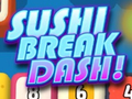                                                                       Sushi Break Dash ﻞﯿﮭﮐ