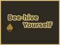                                                                       Bee-hive Yourself ﻞﯿﮭﮐ