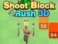                                                                       Shoot Block Rush 3D ﻞﯿﮭﮐ