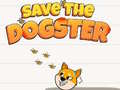                                                                       Save The Dogster ﻞﯿﮭﮐ