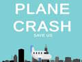                                                                       Plane Crash save us ﻞﯿﮭﮐ