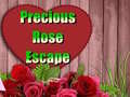                                                                       Precious Rose Escape  ﻞﯿﮭﮐ
