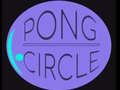                                                                       Pong Circle ﻞﯿﮭﮐ