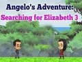                                                                       Angelos Adventure: Searching for Elizabeth 3 ﻞﯿﮭﮐ
