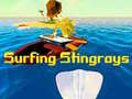                                                                       Surfing Stingrays ﻞﯿﮭﮐ