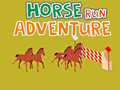                                                                       Horse Run Adventure ﻞﯿﮭﮐ