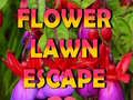                                                                       Flower Lawn Escape  ﻞﯿﮭﮐ
