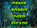                                                                       Dense Forest Deer Escape ﻞﯿﮭﮐ